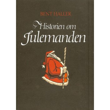 Bog "Historien om Julemanden" af Bent Haller, 254 sider.
